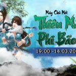 19:00 NGÀY 14.03.2026 OPEN MÁY CHỦ MỚI -THIÊN MÃ PHI BÃO – HÀNH TRÌNH GIANG HỒ NĂM ẤY TRỞ LẠI